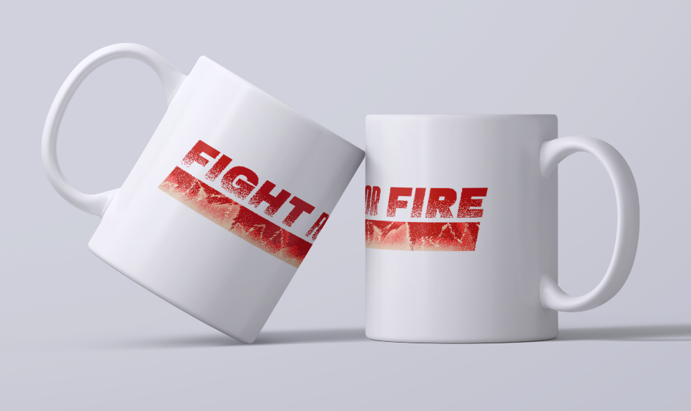 Mug - FIGHT FOR FIRE